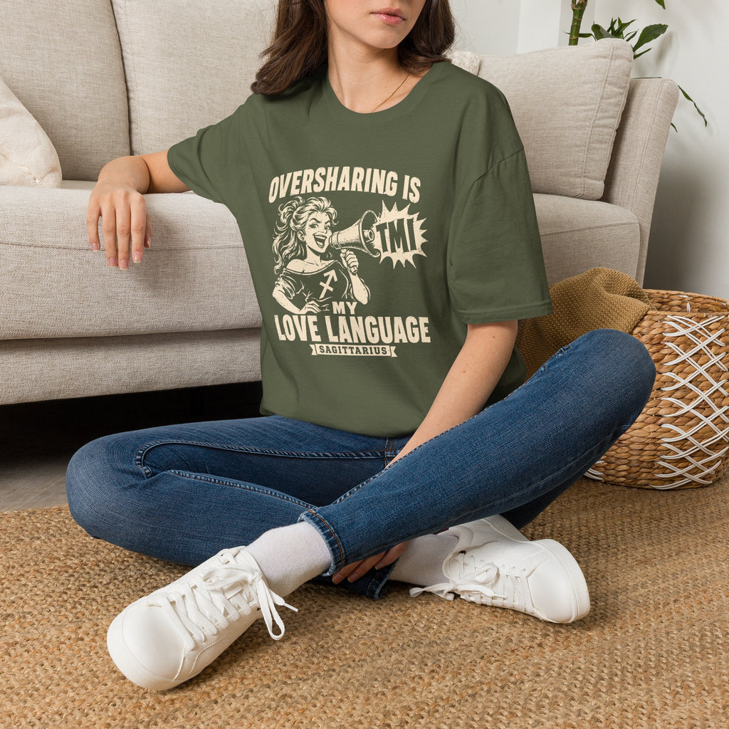 Sagittarius Oversharing Is My Love Language T-Shirt