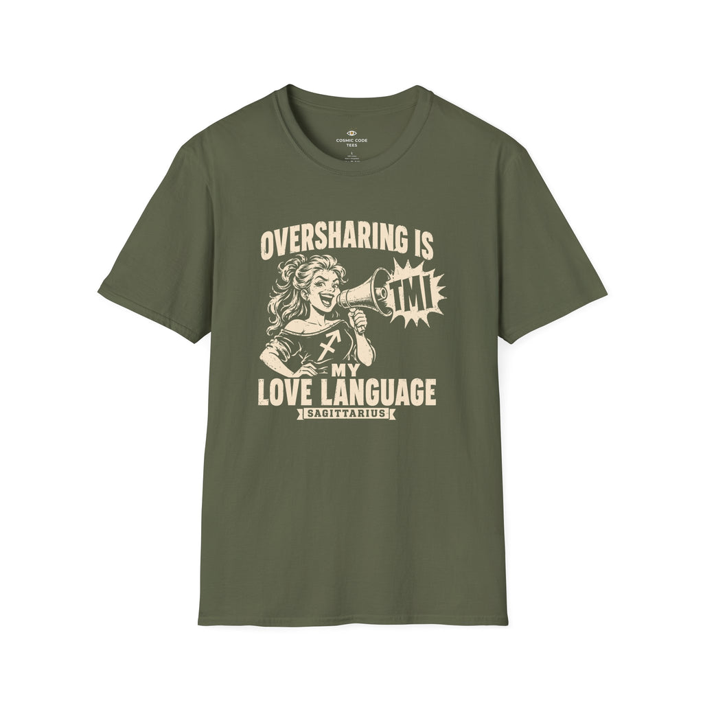 Sagittarius Oversharing Is My Love Language T-Shirt