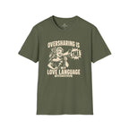 Sagittarius Oversharing Is My Love Language T-Shirt