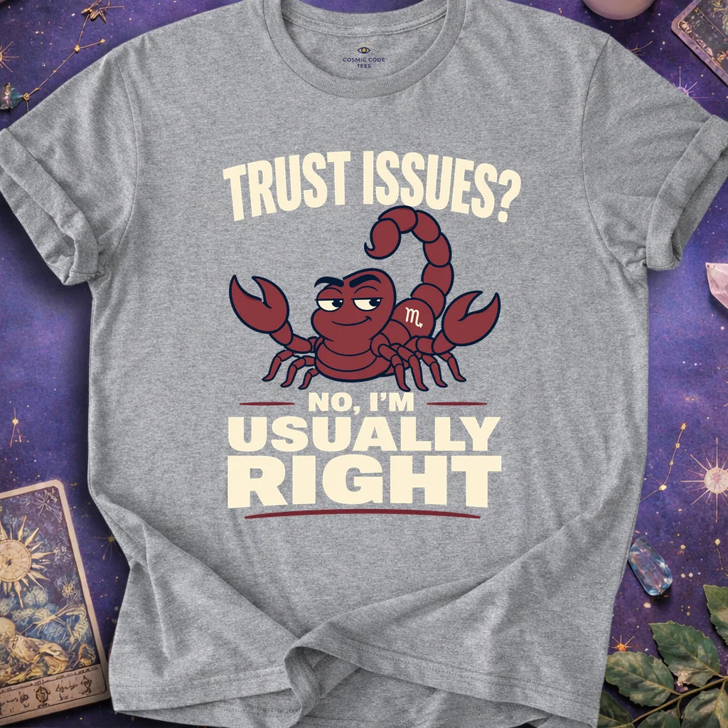 Scorpio Trust Issues T-Shirt
