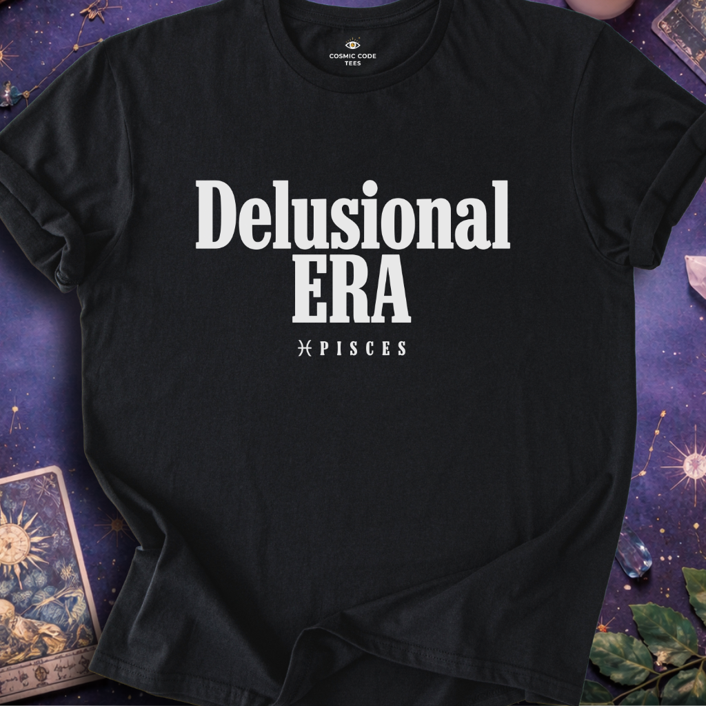 Pisces - Delusional Era T-Shirt