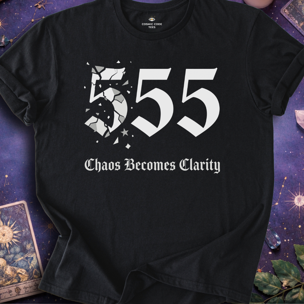 555 Chaos Becomes Clarity T-Shirt