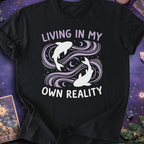 Pisces Living In My Own Reality T-Shirt