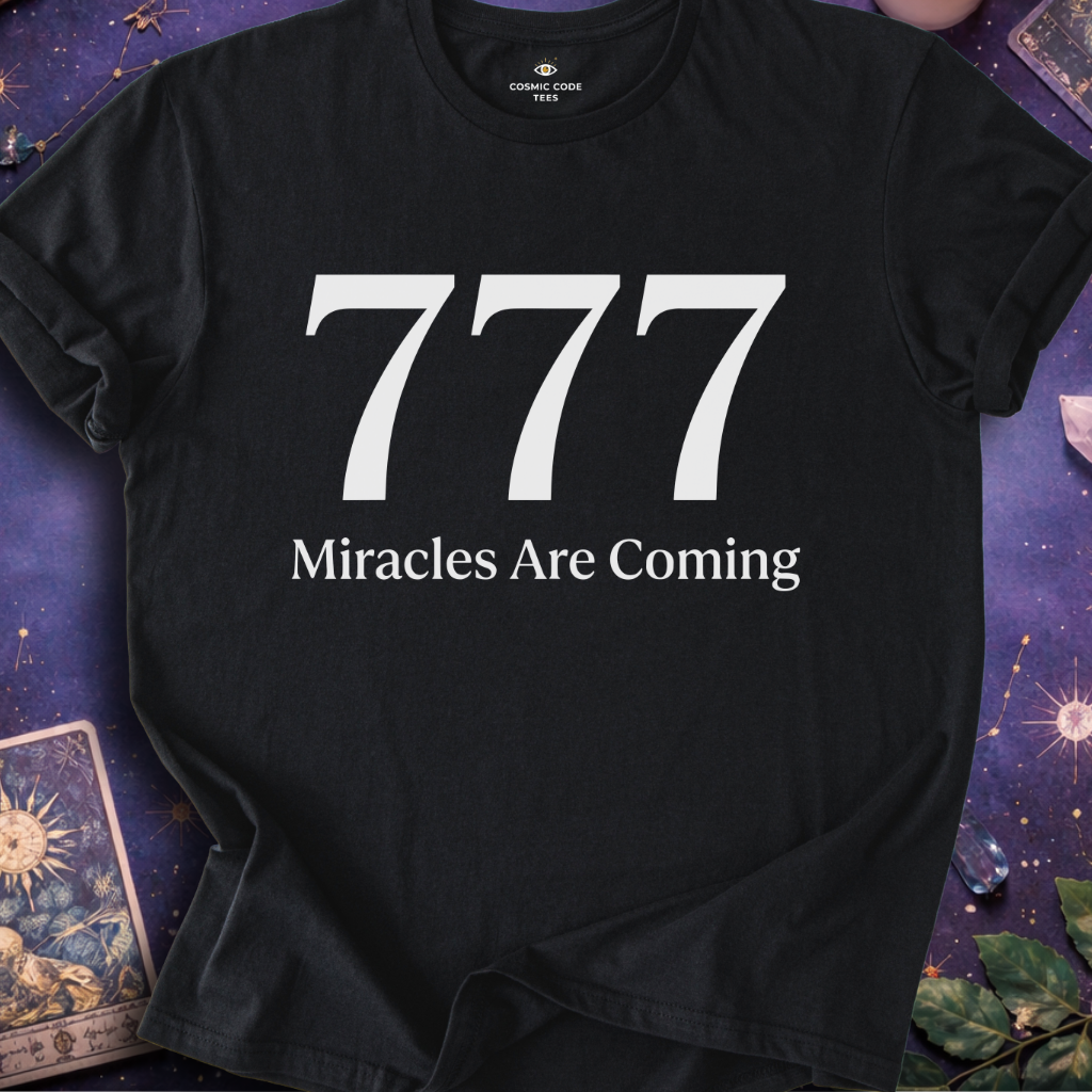 777 Miracles Are Coming T-Shirt