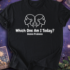 Gemini Which One Am I Today? T-Shirt