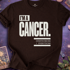 I Am Cancer T-Shirt