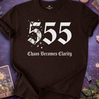 555 Chaos Becomes Clarity T-Shirt