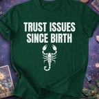 Scorpio Trust Issues T-Shirt