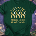 888 Money Looks Good On Me T-Shirt
