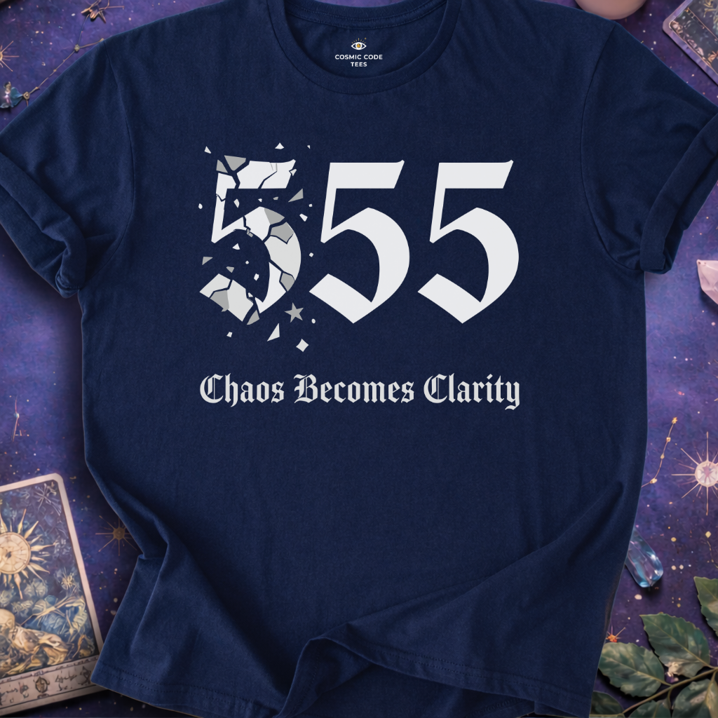 555 Chaos Becomes Clarity T-Shirt