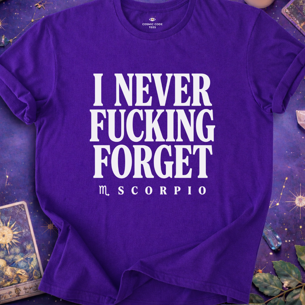 Scorpio - I Never F*cking Forget T-Shirt