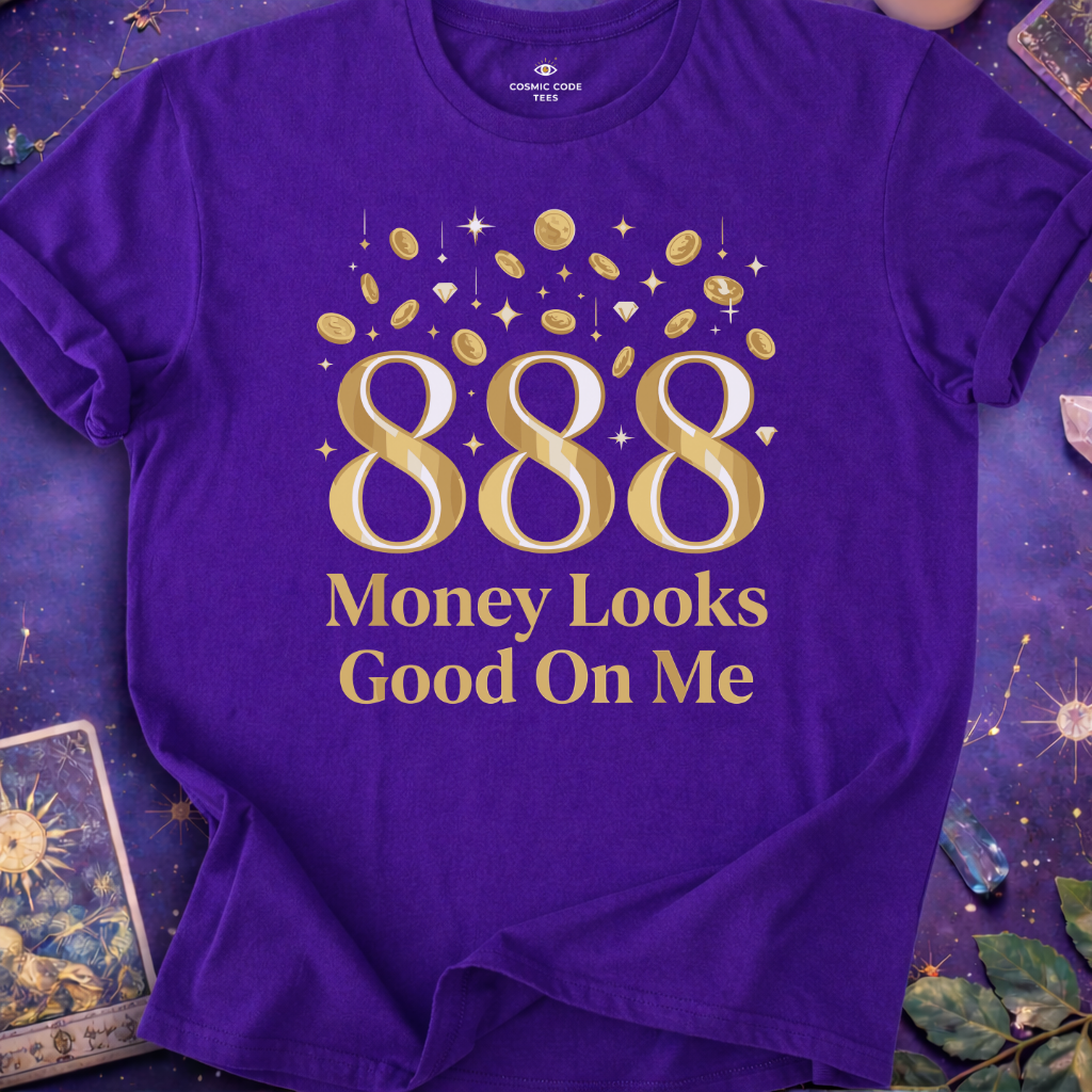 888 Money Looks Good On Me T-Shirt