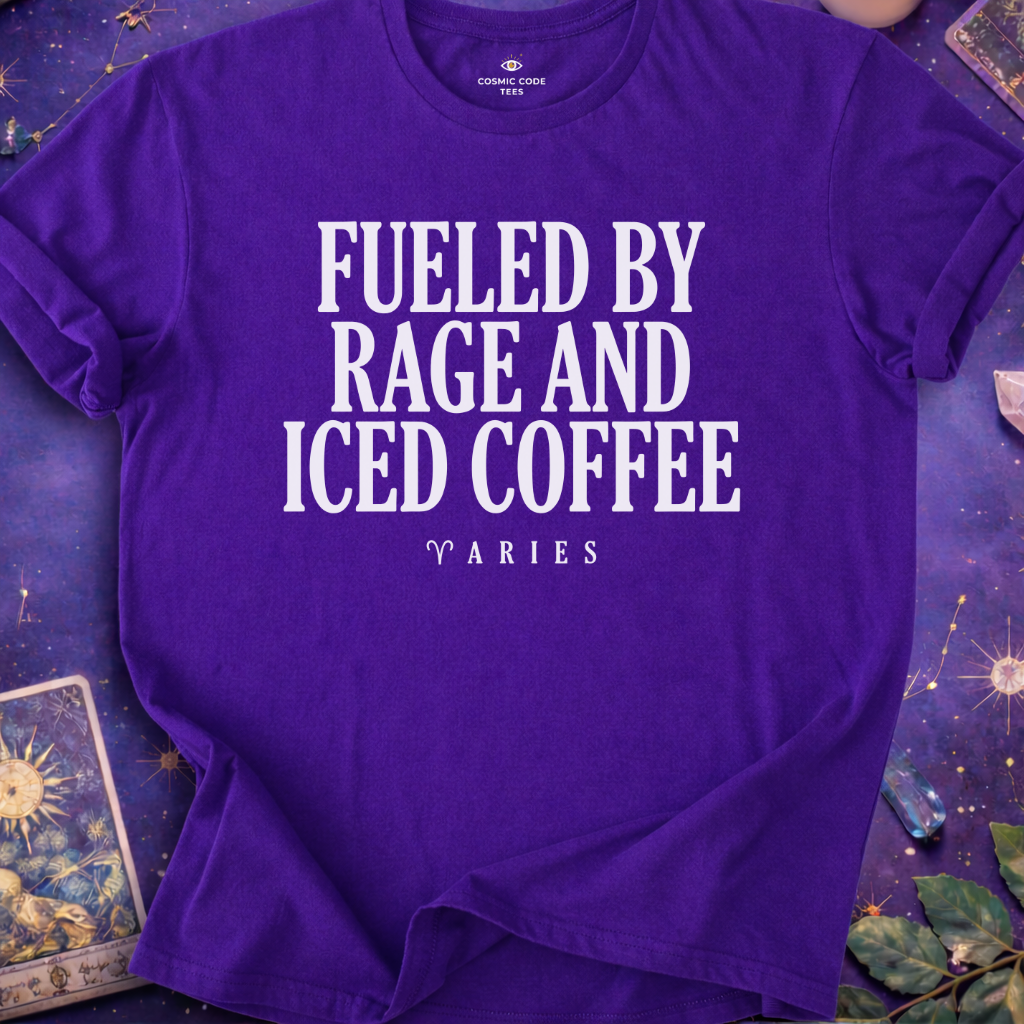 Aries - Fueled By Rage And Iced Coffee T-Shirt